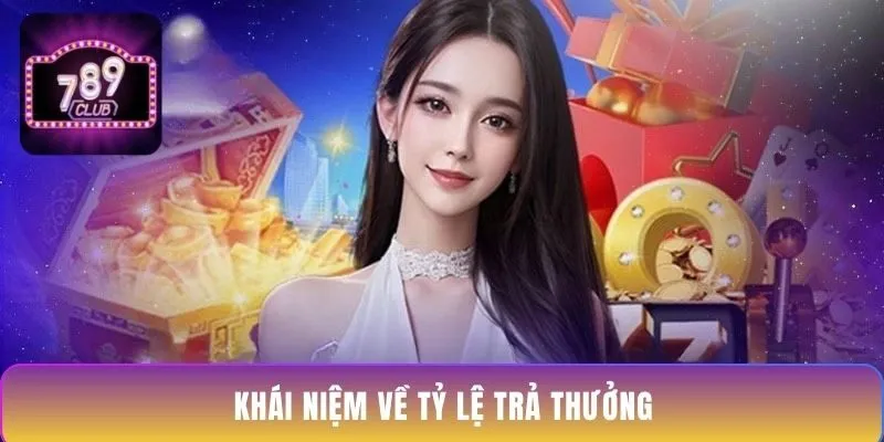 khai-niem-ve-ty-le-tra-thuong