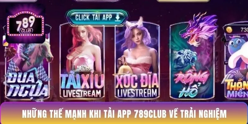 nhung-the-manh-khi-tai-app-789club-ve-trai-nghiem